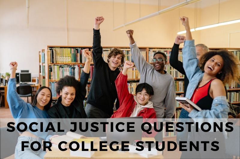 Social Justice Questions for College Students
