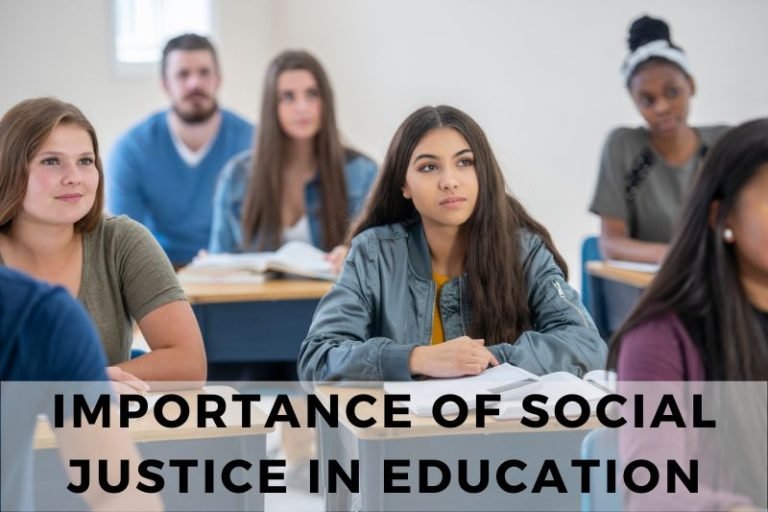 Understanding The Importance of Social Justice in Education