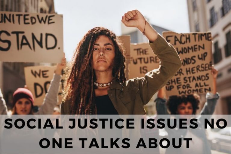 15 Social Justice Issues No One Talks About