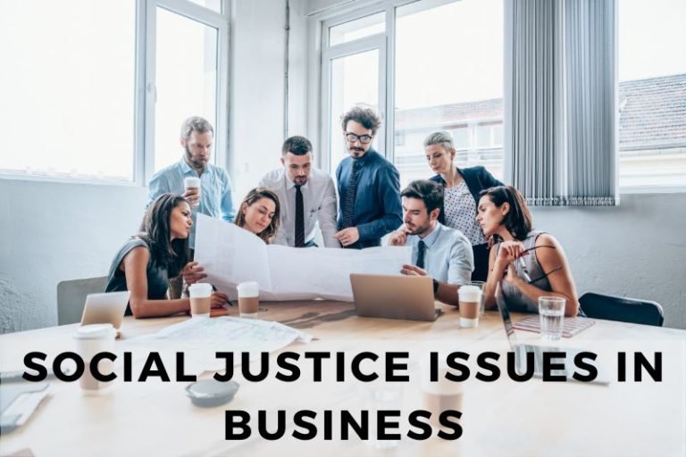 13 Common Social Justice Issues In Business