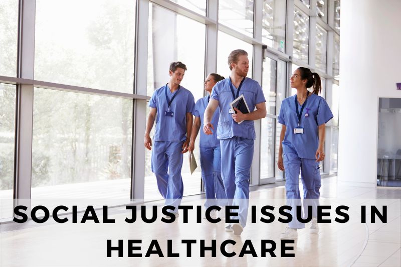 Social Justice Issues in Healthcare