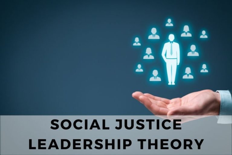 An In-Depth Look At The Theory Of Social Justice Leadership