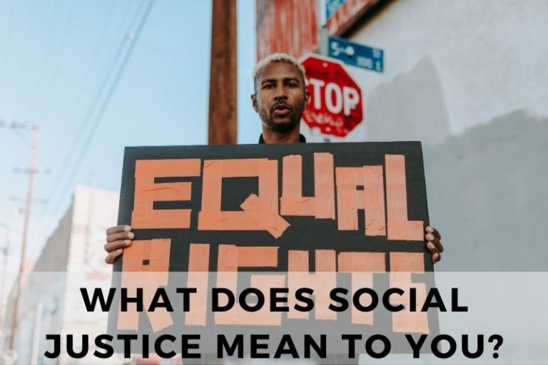 How To Discover What Social Justice Means to You