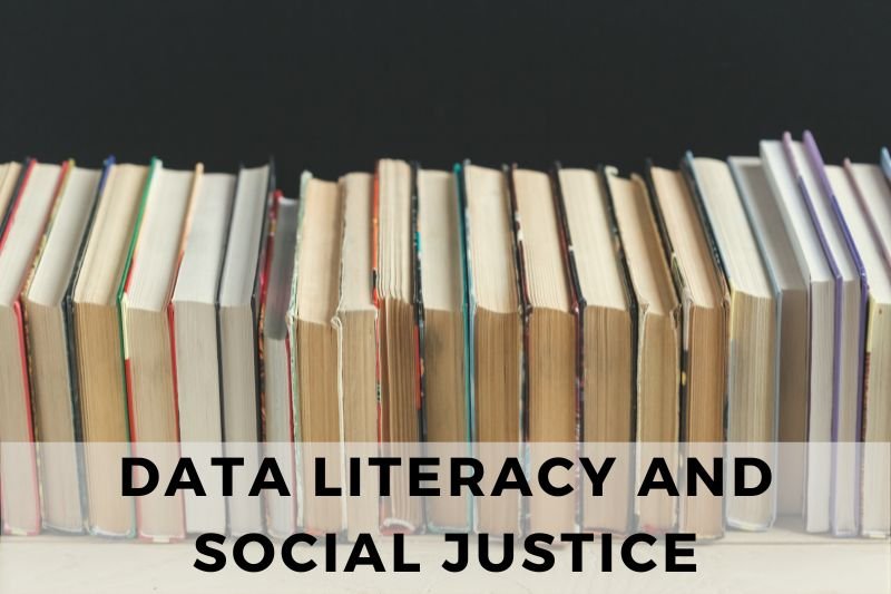 Data Literacy and Social Justice
