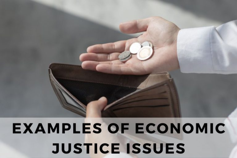Examples of Economic Justice Issues Affecting Modern Society