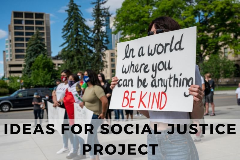 Ideas for Social Justice Projects
