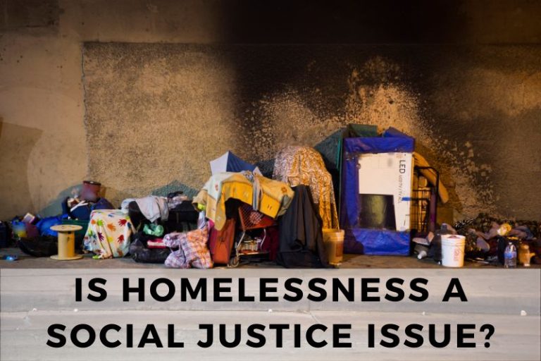 Is Homelessness a Social Justice Issue That Society Ignores?