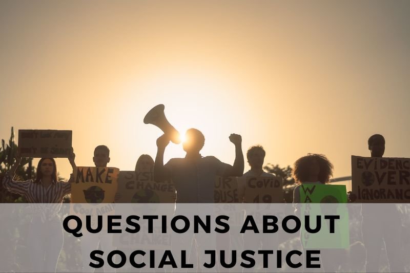 Questions About Social Justice