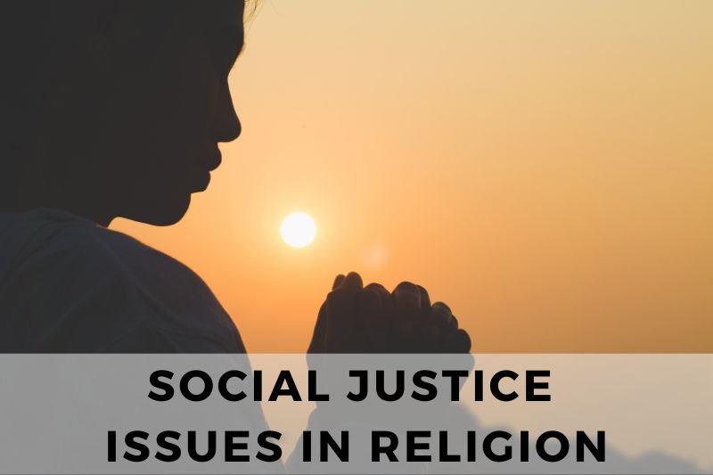 Social Justice Issues in Religion