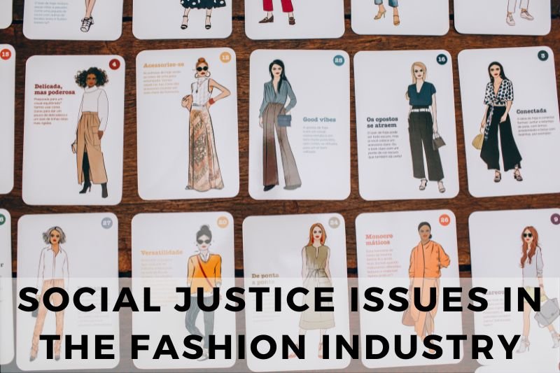 Social Justice Issues in the Fashion Industry