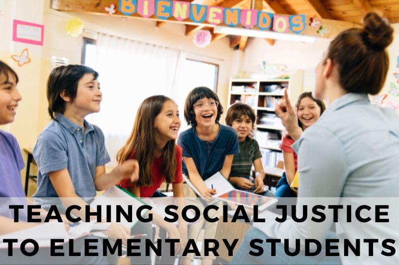 Teaching Social Justice to Elementary Students